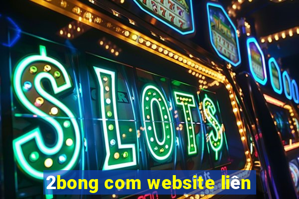 2bong com website liên