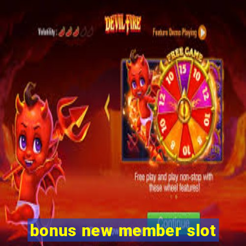 bonus new member slot