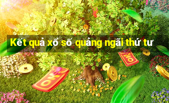 Kết quả xổ số quảng ngãi thứ tư