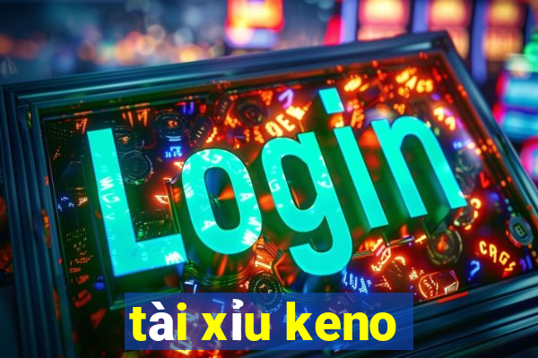 tài xỉu keno