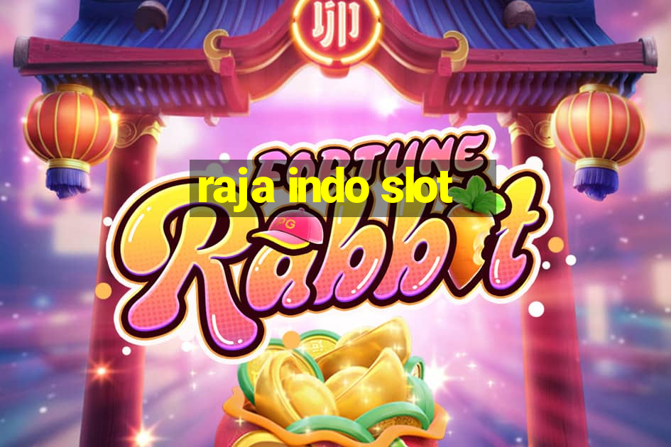 raja indo slot