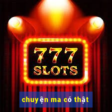 chuyện ma có thật