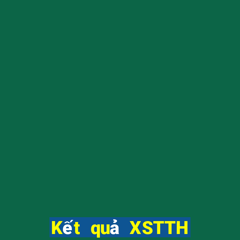 Kết quả XSTTH ngày mai