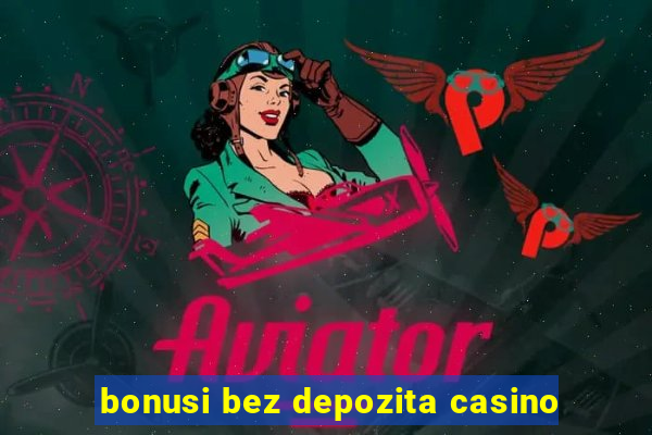 bonusi bez depozita casino