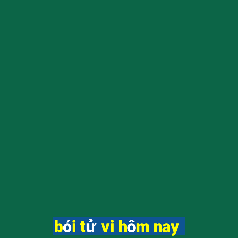 bói tử vi hôm nay