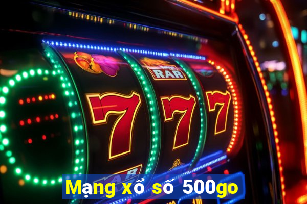 Mạng xổ số 500go