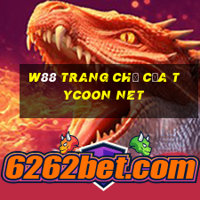 W88 Trang chủ của Tycoon Net