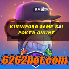 Kimviporg Game Bài Poker Online