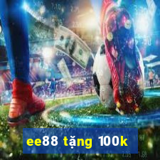 ee88 tặng 100k