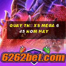 Quay thử XS Mega 6 45 hôm nay