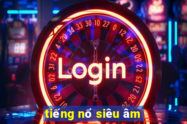 tiếng nổ siêu âm