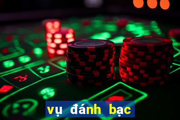 vụ đánh bạc qua mạng nghìn tỷ