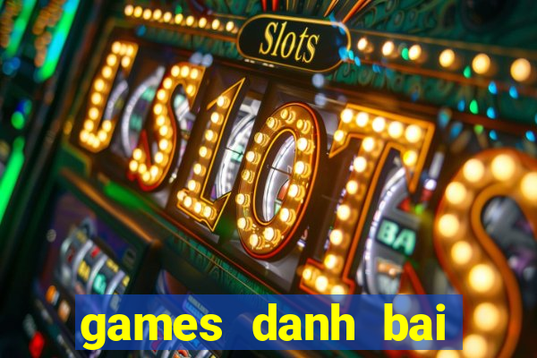 games danh bai tien len