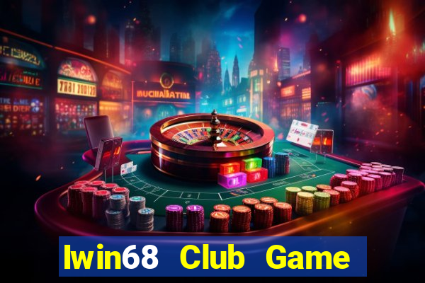 Iwin68 Club Game Bài 52Play