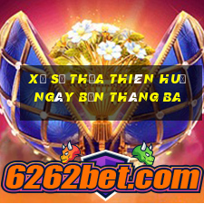 xổ số thừa thiên huế ngày bốn tháng ba