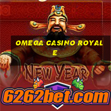 omega casino royale