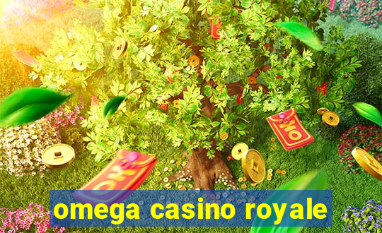 omega casino royale