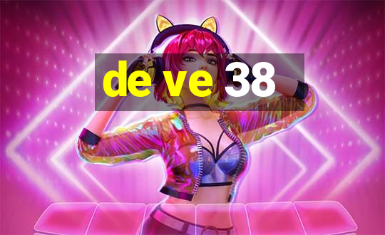 de ve 38