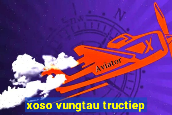 xoso vungtau tructiep