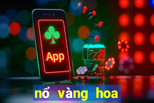 nổ vàng hoa vàng 188 xu tải về