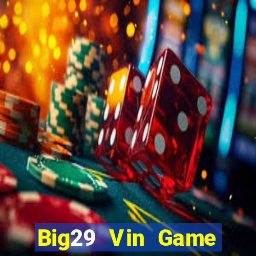 Big29 Vin Game Bài Xanh 9