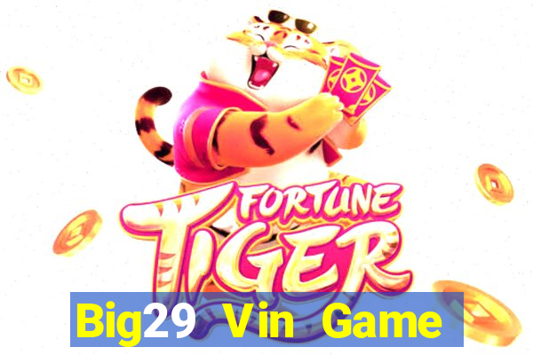 Big29 Vin Game Bài Xanh 9