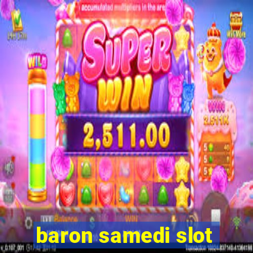 baron samedi slot