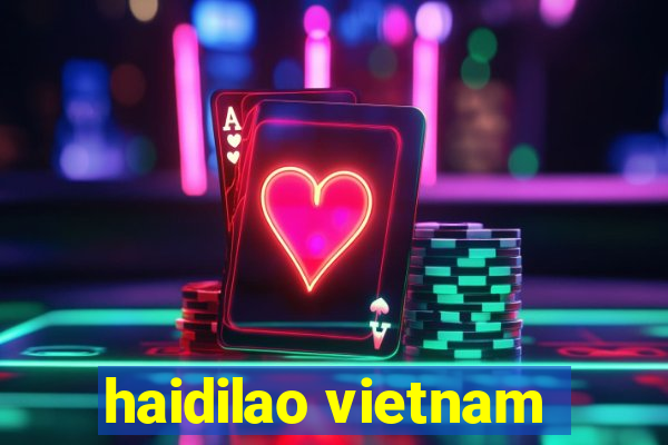 haidilao vietnam