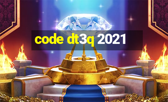 code dt3q 2021