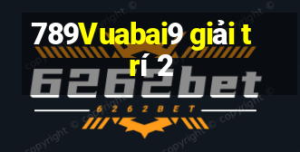 789Vuabai9 giải trí 2