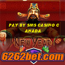 pay by sms casino canada