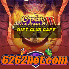 diet club cafe