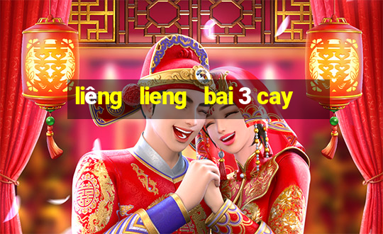 liêng   lieng   bai 3 cay