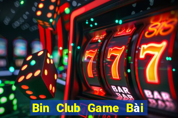 Bin Club Game Bài Tiền Thật