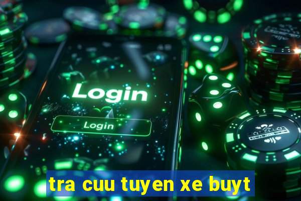 tra cuu tuyen xe buyt