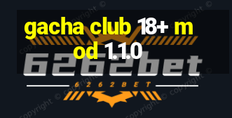 gacha club 18+ mod 1.1.0