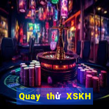 Quay thử XSKH ngày 5