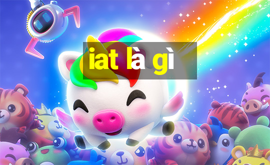 iat là gì