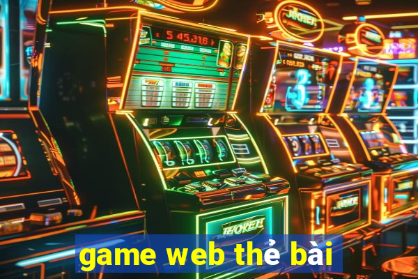 game web thẻ bài