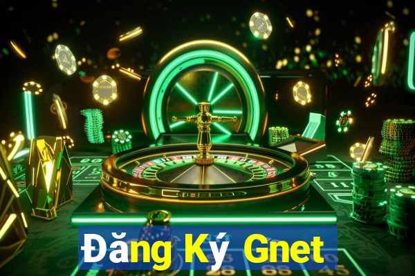 Đăng Ký Gnet