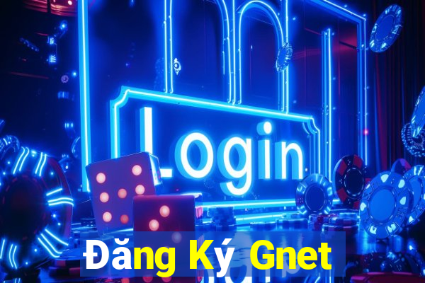 Đăng Ký Gnet