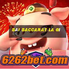 Bài Baccarat la gì