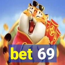 bet 69