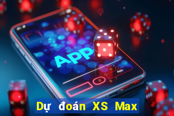 Dự đoán XS Max 4D ngày 14