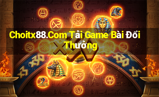 Choitx88.Com Tải Game Bài Đổi Thưởng