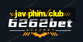 jav phim. club