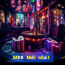 M88 Mới nhất tại Đắk Lắk