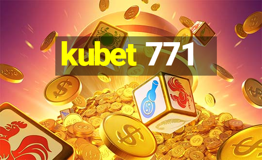 kubet 771