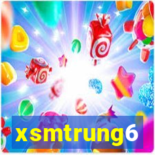 xsmtrung6