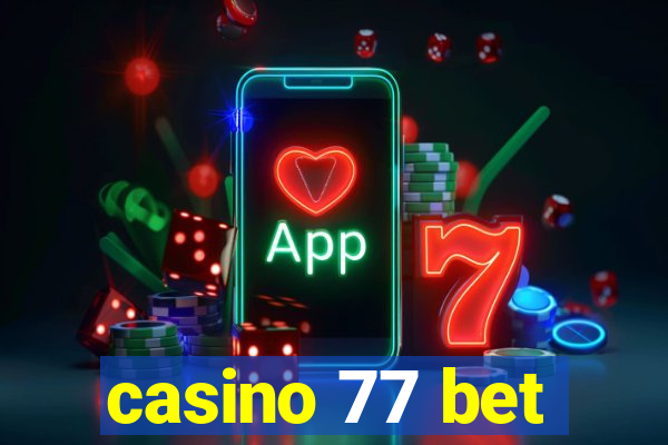 casino 77 bet